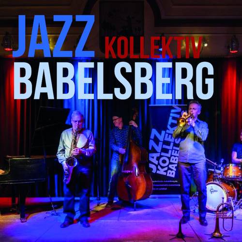 Jazz in der Volksbühne – mit dem Jazz Kollektiv Babelsberg